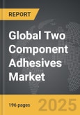 Two Component Adhesives - Global Strategic Business Report- Product Image