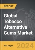 Tobacco Alternative Gums - Global Strategic Business Report- Product Image