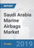 Saudi Arabia Marine Airbags Market: Prospects, Trends Analysis, Market Size and Forecasts up to 2025- Product Image