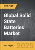 Solid State Batteries - Global Strategic Business Report- Product Image