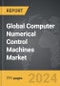 Computer Numerical Control (CNC) Machines - Global Strategic Business Report - Product Thumbnail Image
