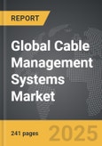 Cable Management Systems - Global Strategic Business Report- Product Image