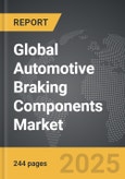 Automotive Braking Components - Global Strategic Business Report- Product Image