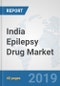 India Epilepsy Drug Market: Prospects, Trends Analysis, Market Size and Forecasts up to 2025 - Product Image