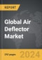 Air Deflector: Global Strategic Business Report - Product Thumbnail Image