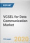 VCSEL for Data Communication Market by Type and Material: Global Opportunity Analysis and Industry Forecast, 2020-2027 - Product Thumbnail Image