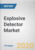 Explosive Detector Market by Type, Technology and End Use: Global Opportunity Analysis and Industry Forecast, 2020-2027- Product Image