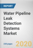 Water Pipeline Leak Detection Systems Market by Location, Equipment Type, Pipe Material and End User: Global Opportunity Analysis and Industry Forecast, 2020-2027- Product Image