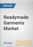 Readymade Garments Market by Product Type, Application, Fabric Type, Age Group and Sales Channel: Global Opportunity Analysis and Industry Forecast, 2021-2027- Product Image