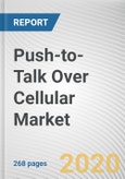 Push-to-Talk Over Cellular Market by Component and Application: Global Opportunity Analysis and Industry Forecast, 2020-2027- Product Image