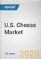 U.S. Cheese Market by Type and Distribution Channel, Retail Distribution Club, Food Service Outlets and Food Processing Companies: Opportunity Analysis and Industry Forecast, 2020-2027 - Product Thumbnail Image