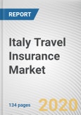 Italy Travel Insurance Market by Insurance Cover, Distribution Channel and End User: Opportunity Analysis and Industry Forecast, 2020-2027- Product Image