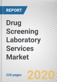Drug Screening Laboratory Services Market by Service type, Sample Type, End User: Global Opportunity Analysis and Industry Forecast, 2020-2027- Product Image