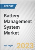 Battery Management System Market By Battery Type, By Topology, By Application: Global Opportunity Analysis and Industry Forecast, 2023-2032- Product Image