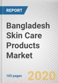 Bangladesh Skin Care Products Market by Type, Demographics, Age Group and Sales Channel: Opportunity Analysis and Industry Forecast, 2021-2027- Product Image