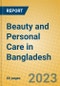 Beauty and Personal Care in Bangladesh - Product Image