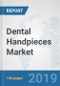 Dental Handpieces Market: Global Industry Analysis, Trends, Market Size, and Forecasts up to 2025 - Product Thumbnail Image