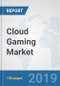 Cloud Gaming Market: Global Industry Analysis, Trends, Market Size, and Forecasts up to 2025 - Product Thumbnail Image