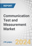 Communication Test and Measurement Market by Offering (Hardware, Software, Services), Test Solution, Type of Test (Enterprise Test, Field Network Test, Lab & Manufacturing Test, Network Assurance Test), End User and Region - Forecast to 2029- Product Image