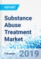 Substance Abuse Treatment Market By Abuse Type, and Treatment Type - Global Industry Perspective Comprehensive Analysis and Forecast, 2019-2025 - Product Thumbnail Image