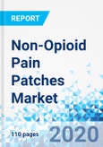 Non-Opioid Pain Patches Market: By Type, and By Distribution Channel: Global Industry Perspective, Comprehensive Analysis and Forecast, 2019 - 2025- Product Image