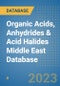 Organic Acids, Anhydrides & Acid Halides Middle East Database - Product Thumbnail Image