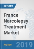 France Narcolepsy Treatment Market: Prospects, Trends Analysis, Market Size and Forecasts up to 2025- Product Image