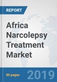Africa Narcolepsy Treatment Market: Prospects, Trends Analysis, Market Size and Forecasts up to 2025- Product Image
