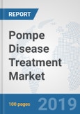 Pompe Disease Treatment Market: Global Industry Analysis, Trends, Market Size, and Forecasts up to 2025- Product Image
