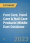 Foot Care, Hand Care & Nail Care Products Middle East Database - Product Image