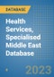 Health Services, Specialised Middle East Database - Product Thumbnail Image
