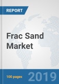 Frac Sand Market: Global Industry Analysis, Trends, Market Size, and Forecasts up to 2025- Product Image