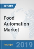 Food Automation Market: Global Industry Analysis, Trends, Market Size, and Forecasts up to 2025- Product Image