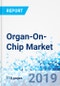 Organ-On-Chip Market By Product, By Application, and By End-User: Global Industry Perspective, Comprehensive Analysis, and Forecast, 2018-2025 - Product Thumbnail Image