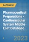 Pharmaceutical Preparations - Cardiovascular System Middle East Database - Product Image