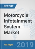 Motorcycle Infotainment System Market: Global Industry Analysis, Trends, Market Size, and Forecasts up to 2025- Product Image