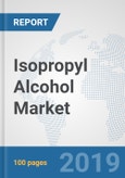 Isopropyl Alcohol Market: Global Industry Analysis, Trends, Market Size, and Forecasts up to 2025`- Product Image