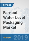 Fan-out Wafer Level Packaging Market: Global Industry Analysis, Trends, Market Size, and Forecasts up to 2025- Product Image