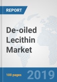 De-oiled Lecithin Market: Global Industry Analysis, Trends, Market Size, and Forecasts up to 2025- Product Image