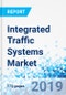 Integrated Traffic Systems Market By Sensor Type, By Function, and By Hardware: Global Industry Perspective, Comprehensive Analysis, and Forecast, 2018-2025 - Product Thumbnail Image
