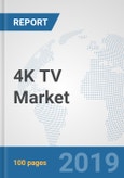 4K TV Market: Global Industry Analysis, Trends, Market Size, and Forecasts up to 2025- Product Image