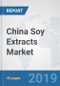 China Soy Extracts Market: Prospects, Trends Analysis, Market Size and Forecasts up to 2025 - Product Thumbnail Image