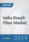 India Basalt Fiber Market: Prospects, Trends Analysis, Market Size and Forecasts up to 2024 - Product Thumbnail Image