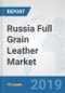 Russia Full Grain Leather Market: Prospects, Trends Analysis, Market Size and Forecasts up to 2024 - Product Thumbnail Image