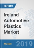 Ireland Automotive Plastics Market: Prospects, Trends Analysis, Market Size and Forecasts up to 2024- Product Image