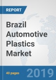 Brazil Automotive Plastics Market: Prospects, Trends Analysis, Market Size and Forecasts up to 2024- Product Image