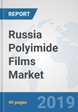 Russia Polyimide Films Market: Prospects, Trends Analysis, Market Size and Forecasts up to 2024- Product Image