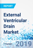 External Ventricular Drain Market By Indication: Global Industry Perspective, Comprehensive Analysis, and Forecast, 2018-2025- Product Image