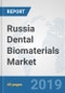 Russia Dental Biomaterials Market: Prospects, Trends Analysis, Market Size and Forecasts up to 2024 - Product Thumbnail Image