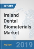 Ireland Dental Biomaterials Market: Prospects, Trends Analysis, Market Size and Forecasts up to 2024- Product Image